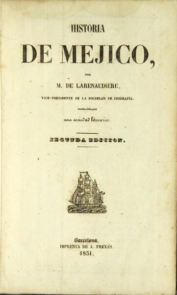Item #31809 Historia de Mejico ... traducida por una sociedead literaria. Secunda edicion. Philippe François de La Renaudiere.