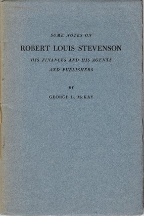 Item #31952 Some notes on Robert Louis Stevenson. His finances and his agents and publishers....