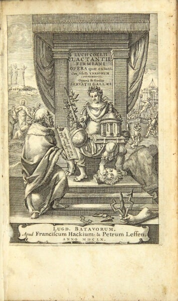 Item #32055 Lucii Coelii Lactantii Firmiani Opera, quae extant. Cum selectis variorum commentariis, opera et studio Servatii Gallaei. LACTANTIUS.