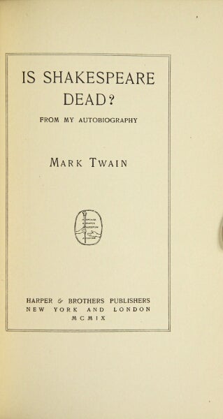 Item #32064 Is Shakespeare dead? From my autobiography. SAMUEL CLEMENS.