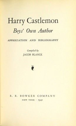 Harry Castlemon, boys' own author: appreciation and bibliography.