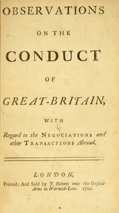 Observations on the conduct of Great-Britain, with regard to negociations and other transactions abroad.