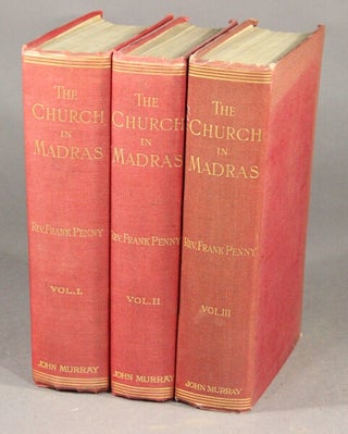 Item #32445 The church in Madras being the history of the ecclesiastical and missionary action of...