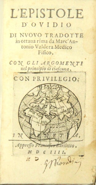 Item #32449 L'epistole d'Ovidio di nuovo tradotte in ottava rima da Marc Antonio Valdera medico fisico. Marc Antonio Valdera.