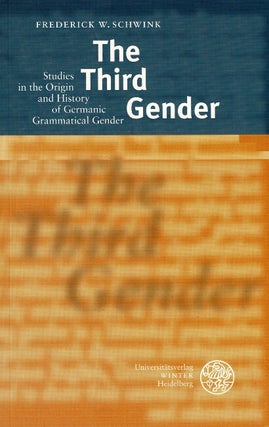 Item #32468 The third gender: studies in the origin and history of Germanic grammatical gender....