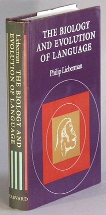 Item #32479 The biology and evolution of language. Philip Lieberman