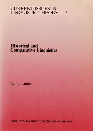Item #32500 Historical and comparative linguistics ... Second, revised edition. Raimo Anttila