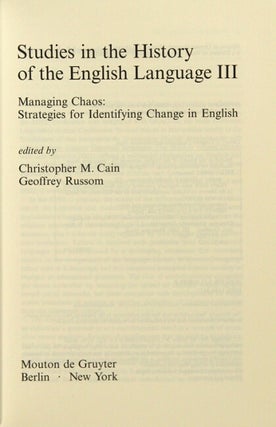 Studies in the history of the English language III: managing chaos: strategies for identifying change in English