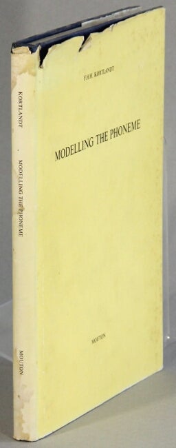 Item #32519 Modelling the phoneme: new trends in East European phonemic theory. F. H. H. Kortlandt.
