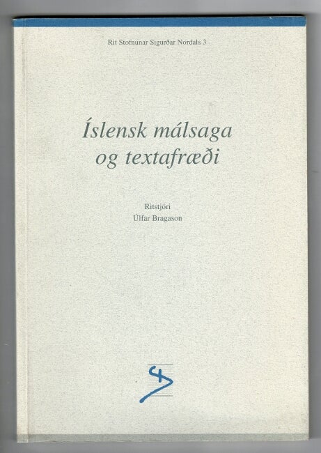 Item #32573 Íslensk málsaga og textafraeði. Ulfar Bragason.