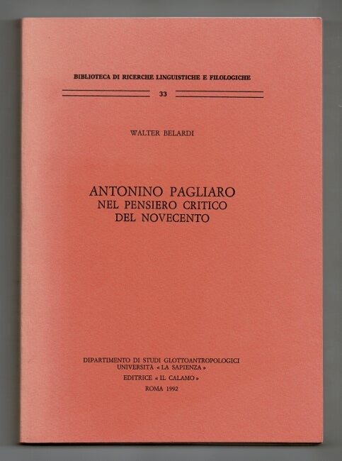 Item #32578 Antonio Pagliaro nel pensiero critico del Novecento. Walter Belardi.