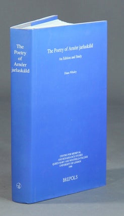 Item #32602 The poetry of Arnorr jarlaskald: An edition and study. Diane Whaley
