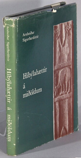 Item #32606 Híbýlahaettir á miðöldum. Arnheiður Sigurðardóttir.