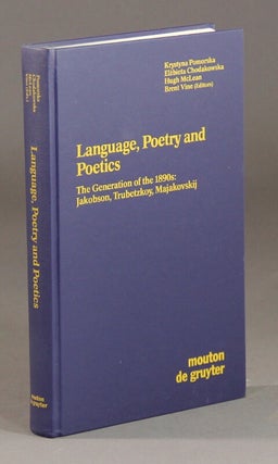 Item #32623 Language, poetry, and poetics: the generation of the 1890s: Jakobson, Trubetzkoy,...