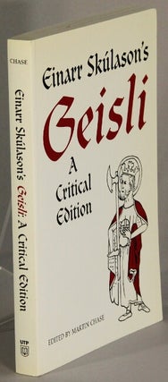 Item #32627 Einarr Skúlason's Geisli: a critical edition. Edited by Martin Chase. Einarr...