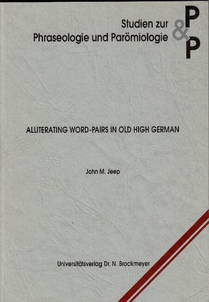 Item #32670 Alliterating word-pairs in Old High German. John M. Jeep