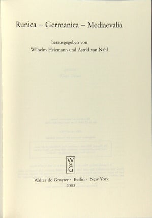 Runica, Germanica, Mediaevalia. Herausgegeben von Wilhelm Heizmann und Astrid van Nahl.