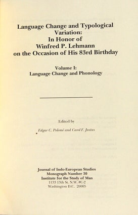 Language change and typological variation: in honor of Winfred P. Lehmann on the occasion of his 83rd birthday