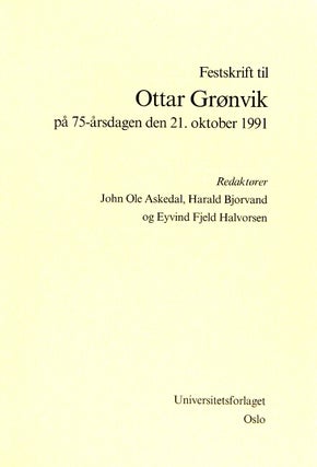 Festskrift til Ottar Grønvik på 75-årsdagen den 21. oktober 1991
