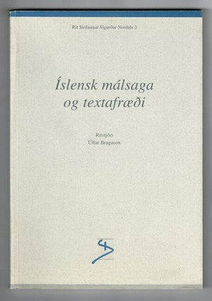 Item #32715 Íslensk málsaga og textafraeði. Ulfar Bragason