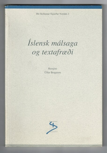 Item #32715 Íslensk málsaga og textafraeði. Ulfar Bragason.