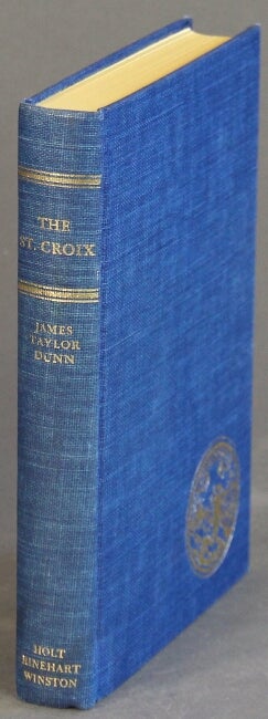 Item #32774 The St. Croix: Midwest border river ... Illustrated by Gerald Hazard. JAMES TAYLOR DUNN.