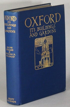 Item #32909 Oxford its buildings and gardens. RALPH DURAND