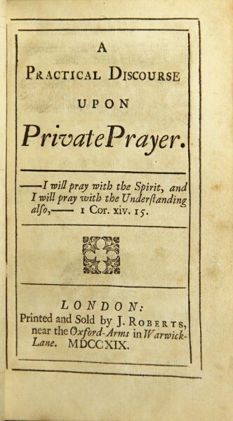 Item #33014 A practical discourse upon private prayer. John Fisher.