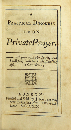 A practical discourse upon private prayer