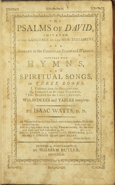 Item #33102 The Psalms of David, imitated in the language of the New Testament. And applied to the Christian state and worship. Isaac Watts.