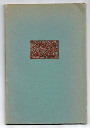 Item #33127 William Morris and the Kelmscott Press: an exhibition held in the library of Brown...