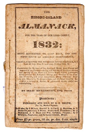 Item #33662 The Rhode-Island almanack, for the year of Our Lord Christ 1832. Isaac Bickerstaff