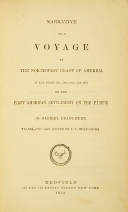 Narrative of a voyage to the northwest coast of America in the years 1811, 1812, 1813, and 1814; or the first American settlement on the Pacific…. Translated and edited by J. V. Huntington.