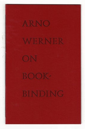 Item #33714 Arno Werner on bookbinding. CAROLYN COMAN, Lisa Calloway