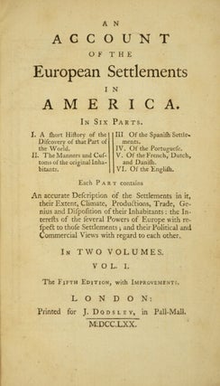 An account of the European settlements in America in six parts … fifth edition with improvements...
