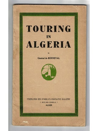 Item #33957 Touring in Algeria. General de Bonneval
