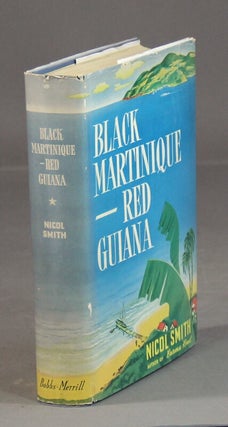 Item #33976 Black Martinique - Red Guiana. Nicol Smith