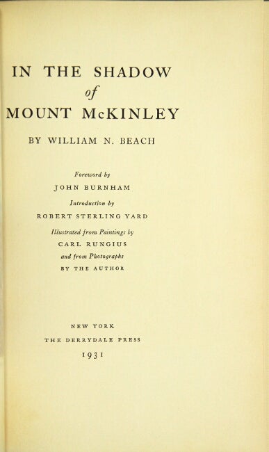 Item #33987 In the shadow of Mount McKinley ... Foreword by John Burnham. William N. Beach.