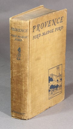 Item #33989 Provence from Minstrels to the Machine ... Illustrations by Biala. FORD MADDOX FORD