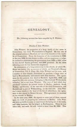 Item #34112 Genealogy. The following account has been compiled by N. Webster. Noah Webster