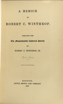Item #34150 A memoir of Robert C. Winthrop, prepared for the Massachusetts Historical Society....