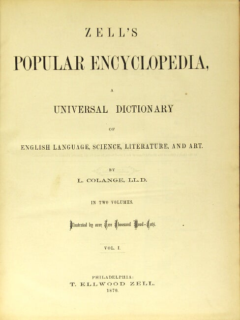 Item #34151 Zell's popular encyclopaedia. A universal dictionary of English language, science, literature and art. Leo Colange.