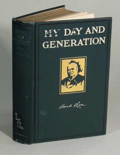 Item #34256 My day and generation. CLARK E. CARR.