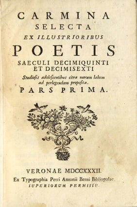 Item #34289 Carmina selecta ex illustrioribus poetis saeculi decimiquinti et decimisexti,...