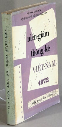 Item #34393 Niên-giám thong-kê ... Vietnam statistical yearbook 1972. Ministry of National...