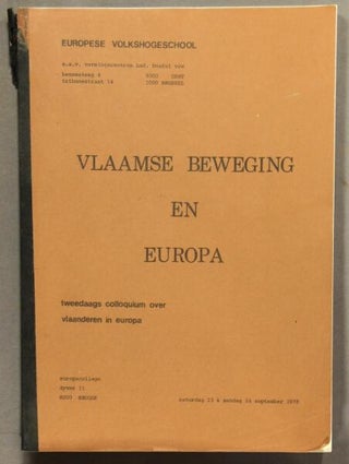 Item #34900 Vlaamse Beweging en Europa. Tweedaags colloquium over viaanderen in Europa. Europese...