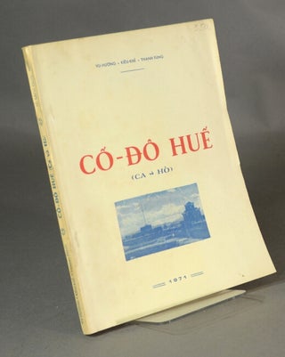 Item #35140 Co-dô Hue: ca và hò. Kieu Khê Vu Hu’o’ng, Thanh Tùng