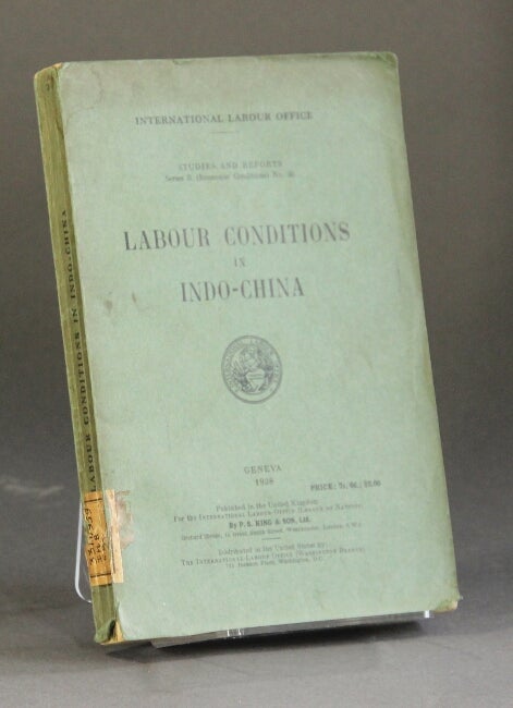 Item #35362 Labour conditions in Indo-China. International Labour Office.