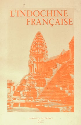 L'Indochine francaise. Preface de M. Pierre Pasquier