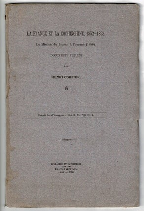 Item #35858 La France et la Cochinchine, 1852-1858: la mission du Catinat a Tourane (1856). Henri...